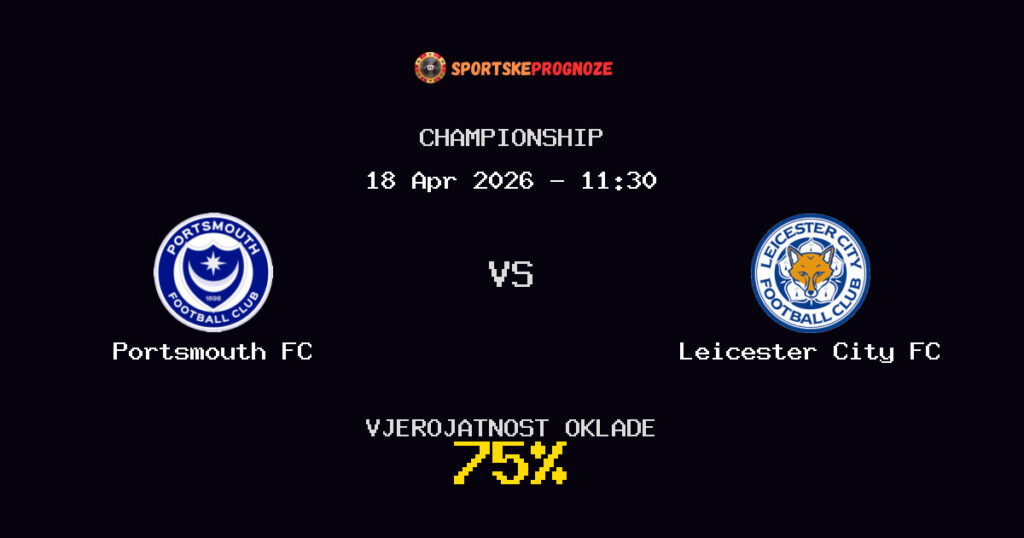 Portsmouth FC vs Leicester City FC Prognoza Utakmice - Championship - Saveti Za Klađenje