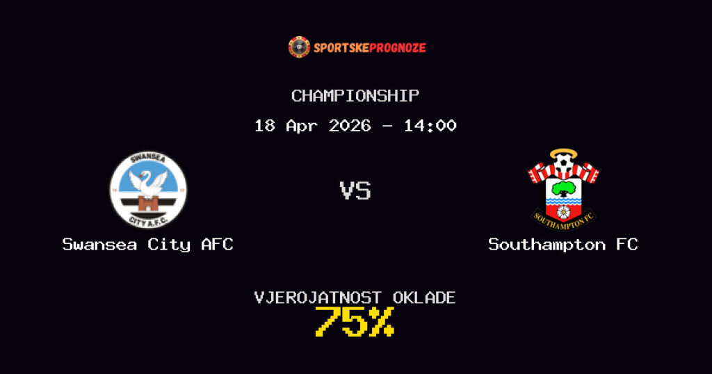 Swansea City AFC vs Southampton FC Prognoza Utakmice - Championship - Saveti Za Klađenje