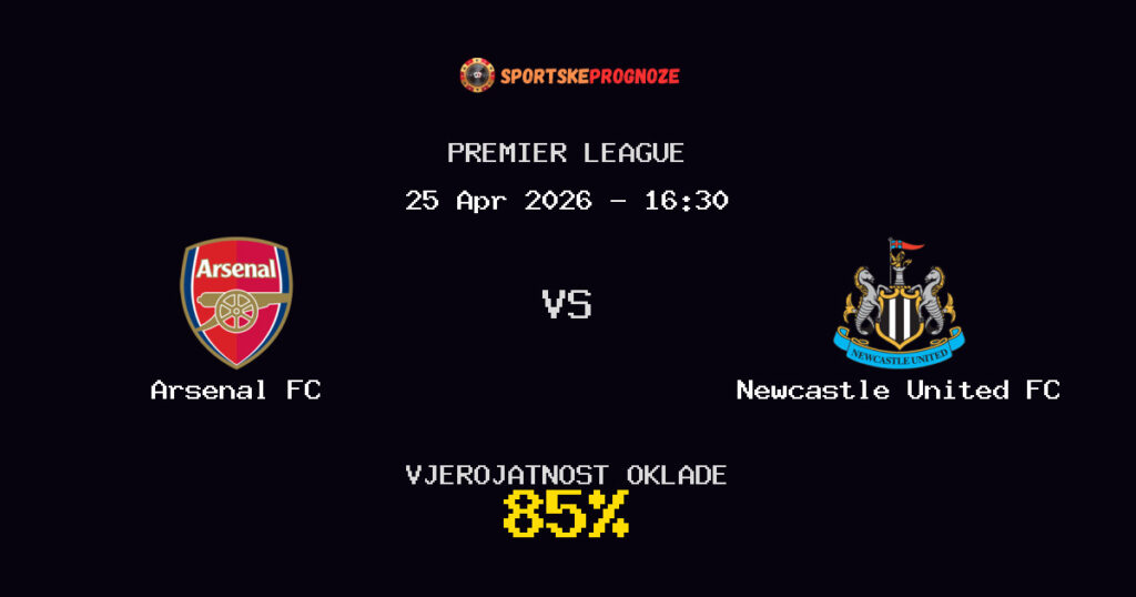 Arsenal FC vs Newcastle United FC Prognoza Utakmice - Premier League - Saveti Za Klađenje