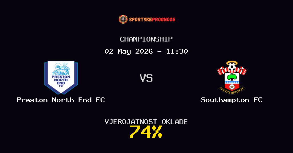 Preston North End FC vs Southampton FC Predviđanje Utakmice - Championship - Savjeti za Klađenje