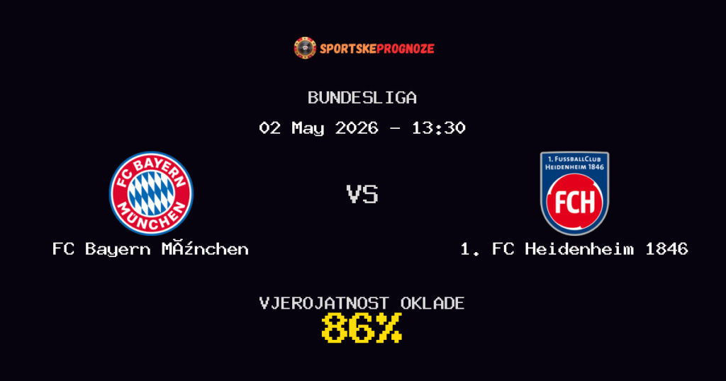 FC Bayern München vs 1. FC Heidenheim 1846 Predviđanje Utakmice - Bundesliga - Savjeti za Klađenje