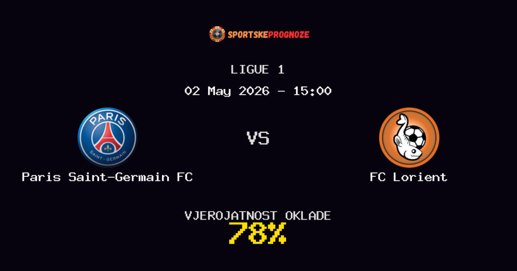 Paris Saint-Germain FC vs FC Lorient Predviđanje Utakmice - Ligue 1 - Savjeti za Klađenje
