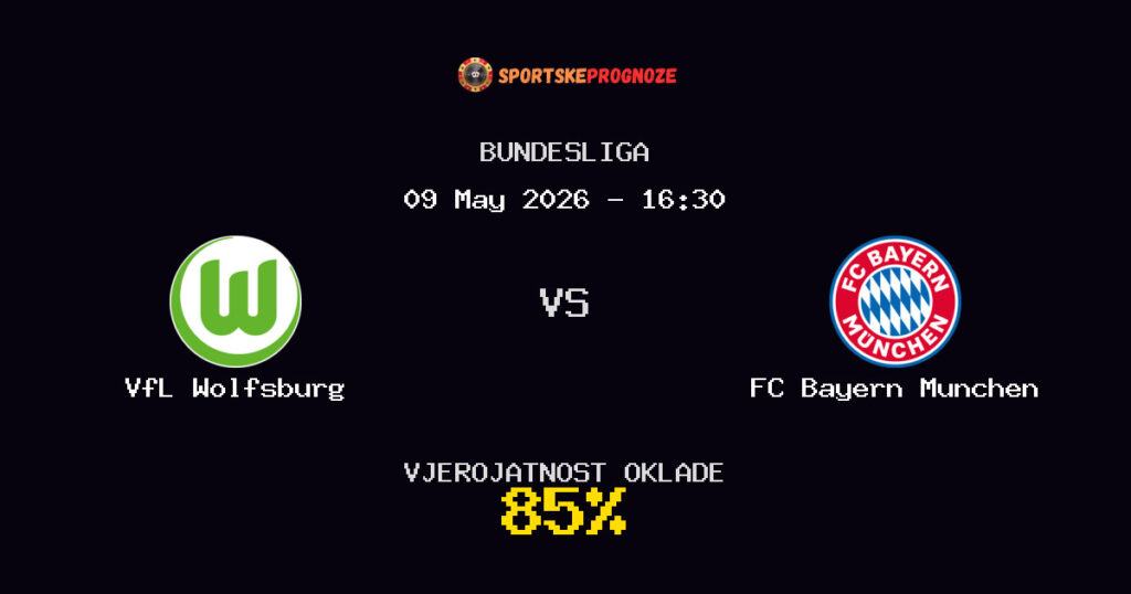 VfL Wolfsburg vs FC Bayern Munchen Predviđanje Utakmice - Bundesliga - Savjeti za Klađenje
