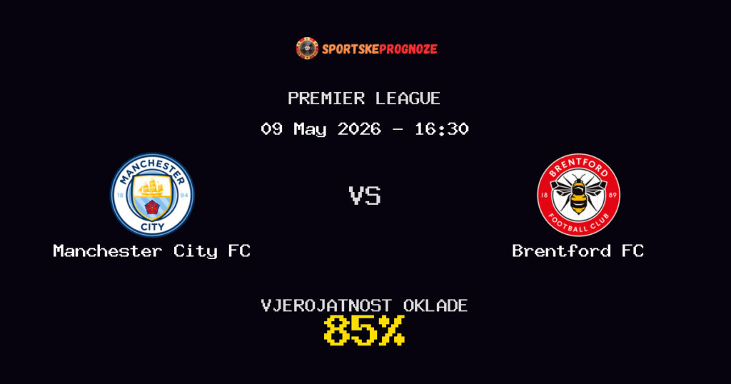Manchester City FC vs Brentford FC Predviđanje Utakmice - Premier League - Savjeti za Klađenje