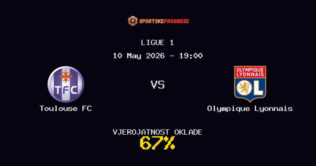 Toulouse FC vs Olympique Lyonnais Predviđanje Utakmice - Ligue 1 - Savjeti za Klađenje