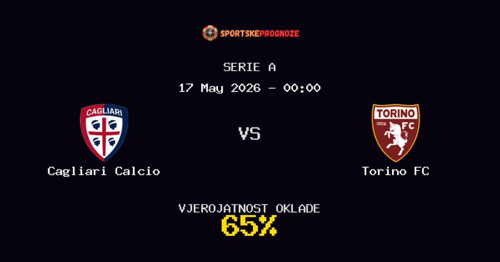 Cagliari Calcio vs Torino FC Predviđanje Utakmice - Serie A - Savjeti za Klađenje