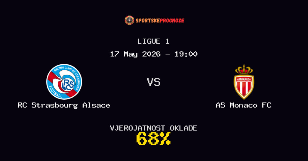 RC Strasbourg Alsace vs AS Monaco FC Predviđanje Utakmice - Ligue 1 - Savjeti za Klađenje