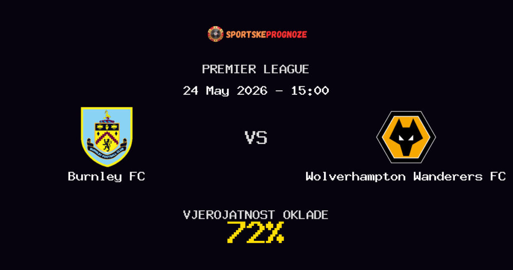 Burnley FC vs Wolverhampton Wanderers FC Predviđanje Utakmice - Premier League - Savjeti za Klađenje