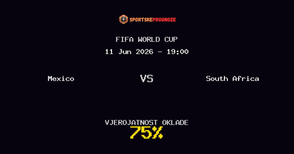 Mexico vs South Africa Predviđanje Utakmice - FIFA World Cup - Savjeti za Klađenje