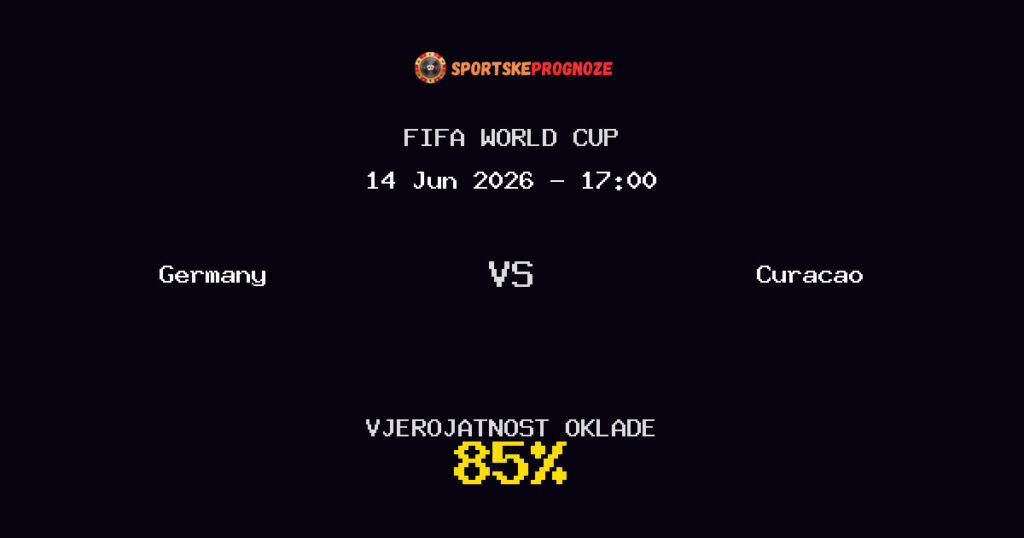 Germany vs Curacao Predviđanje Utakmice - FIFA World Cup - Savjeti za Klađenje