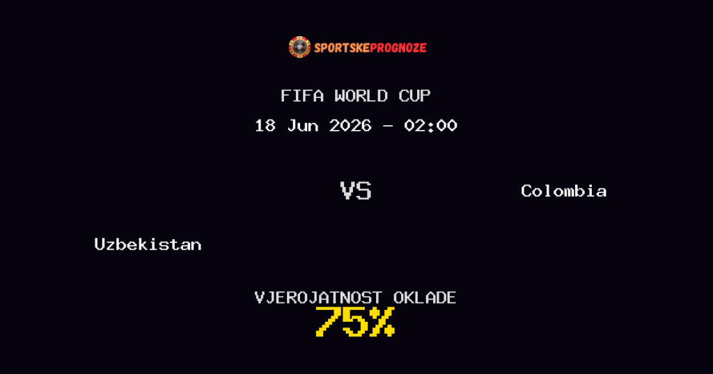 Uzbekistan vs Colombia Predviđanje Utakmice - FIFA World Cup - Savjeti za Klađenje