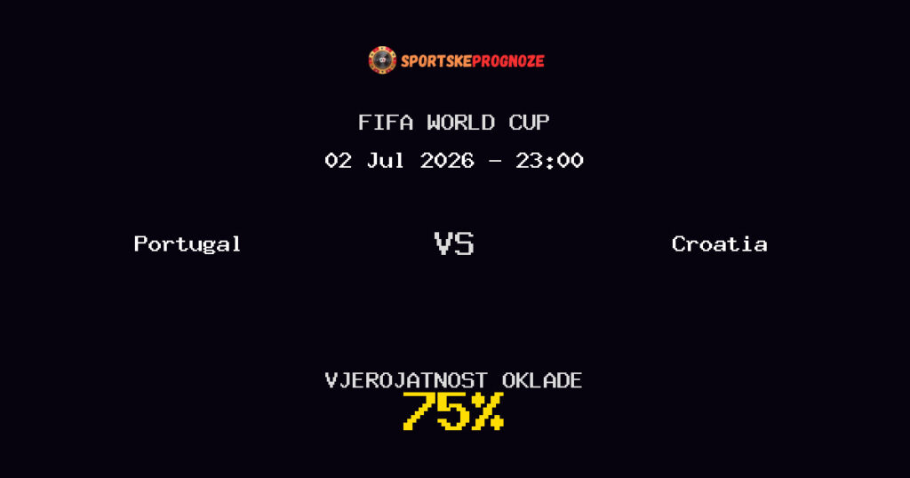 Portugal vs Croatia Predviđanje Utakmice - FIFA World Cup - Savjeti za Klađenje
