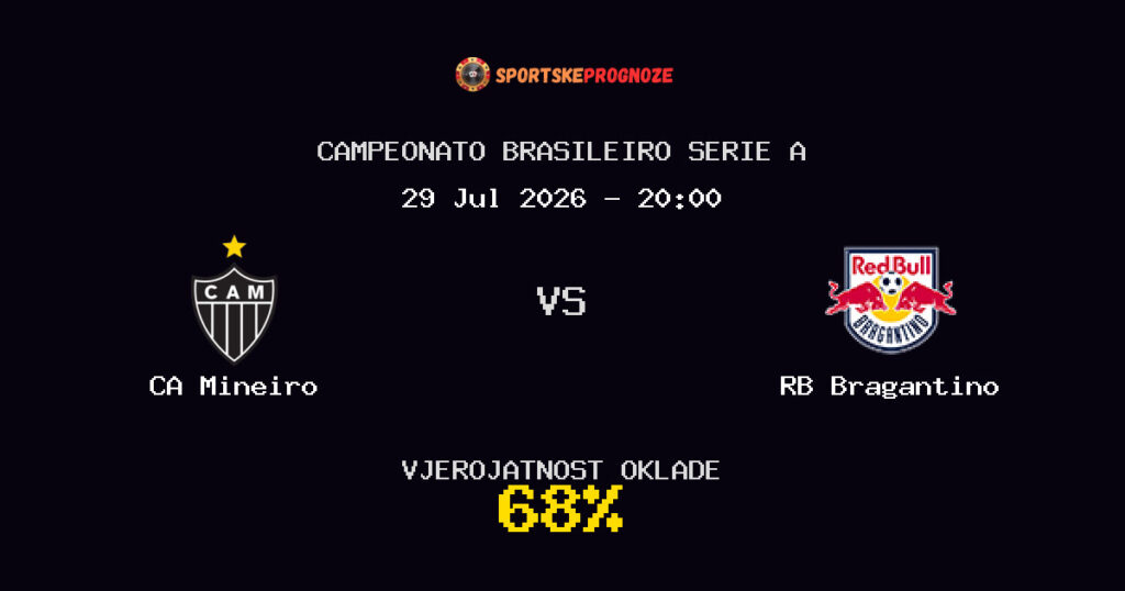 CA Mineiro vs RB Bragantino Predviđanje Utakmice - Campeonato Brasileiro Serie A - Savjeti za Klađenje