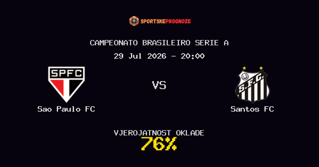 Sao Paulo FC vs Santos FC Predviđanje Utakmice - Campeonato Brasileiro Serie A - Savjeti za Klađenje