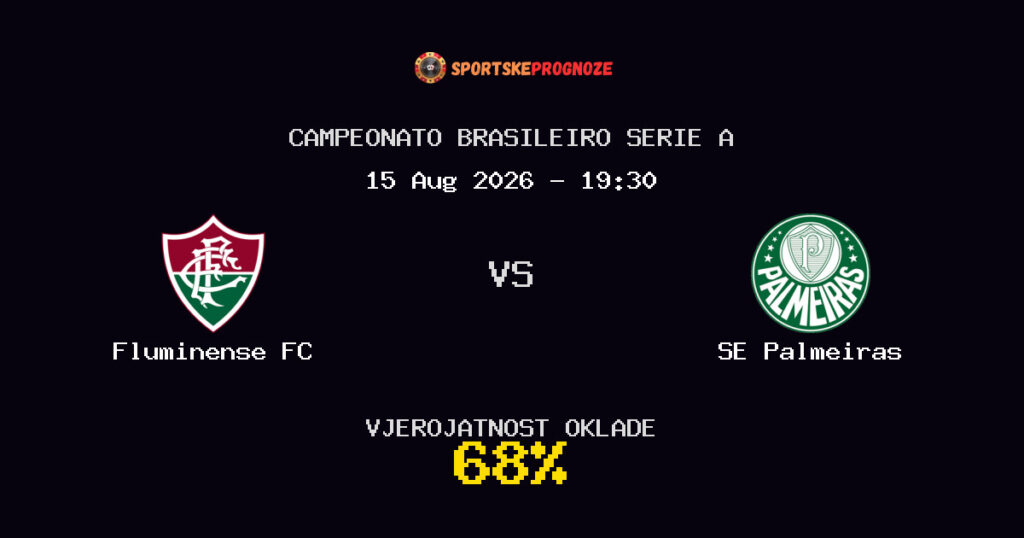 Fluminense FC vs SE Palmeiras Predviđanje Utakmice - Campeonato Brasileiro Serie A - Savjeti za Klađenje