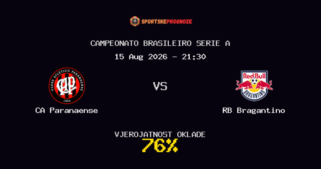 CA Paranaense vs RB Bragantino Predviđanje Utakmice - Campeonato Brasileiro Serie A - Savjeti za Klađenje