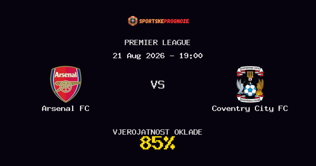 Arsenal FC vs Coventry City FC Predviđanje Utakmice - Premier League - Savjeti za Klađenje