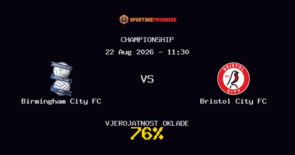 Birmingham City FC vs Bristol City FC Predviđanje Utakmice - Championship - Savjeti za Klađenje
