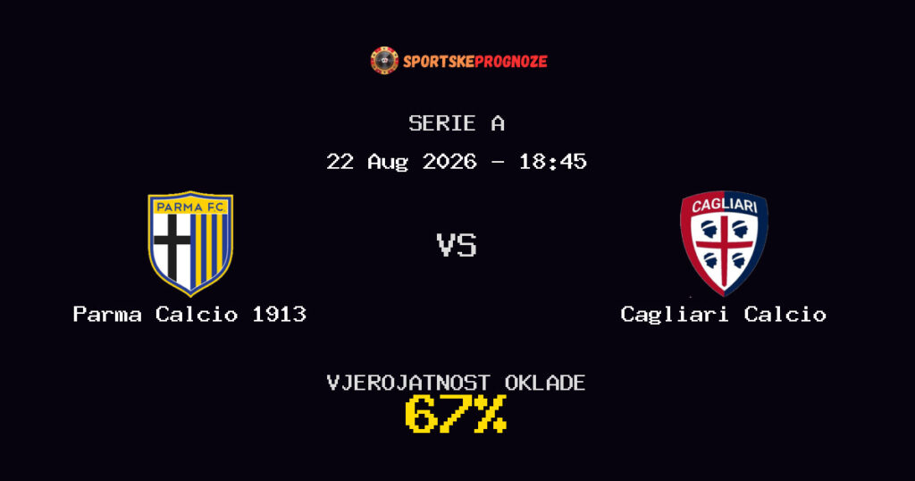 Parma Calcio 1913 vs Cagliari Calcio Predviđanje Utakmice - Serie A - Savjeti za Klađenje