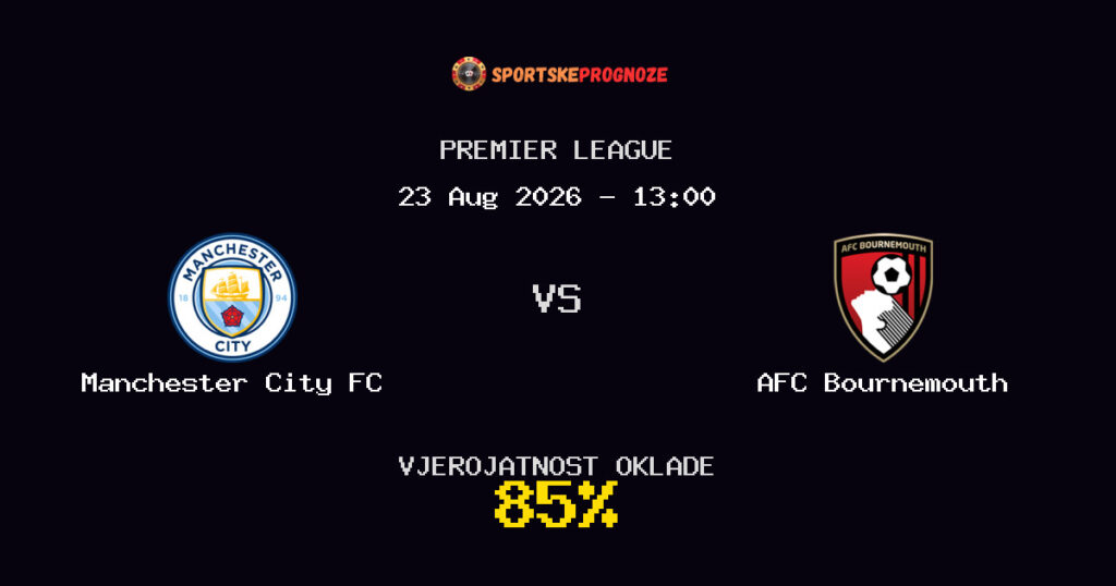 Manchester City FC vs AFC Bournemouth Predviđanje Utakmice - Premier League - Savjeti za Klađenje