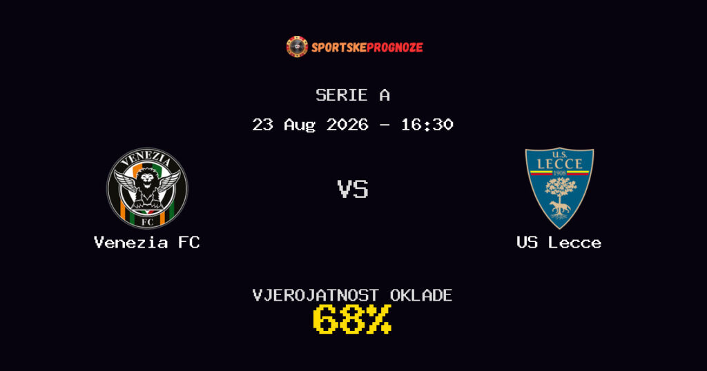 Venezia FC vs US Lecce Predviđanje Utakmice - Serie A - Savjeti za Klađenje